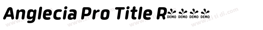Anglecia Pro Title R字体转换